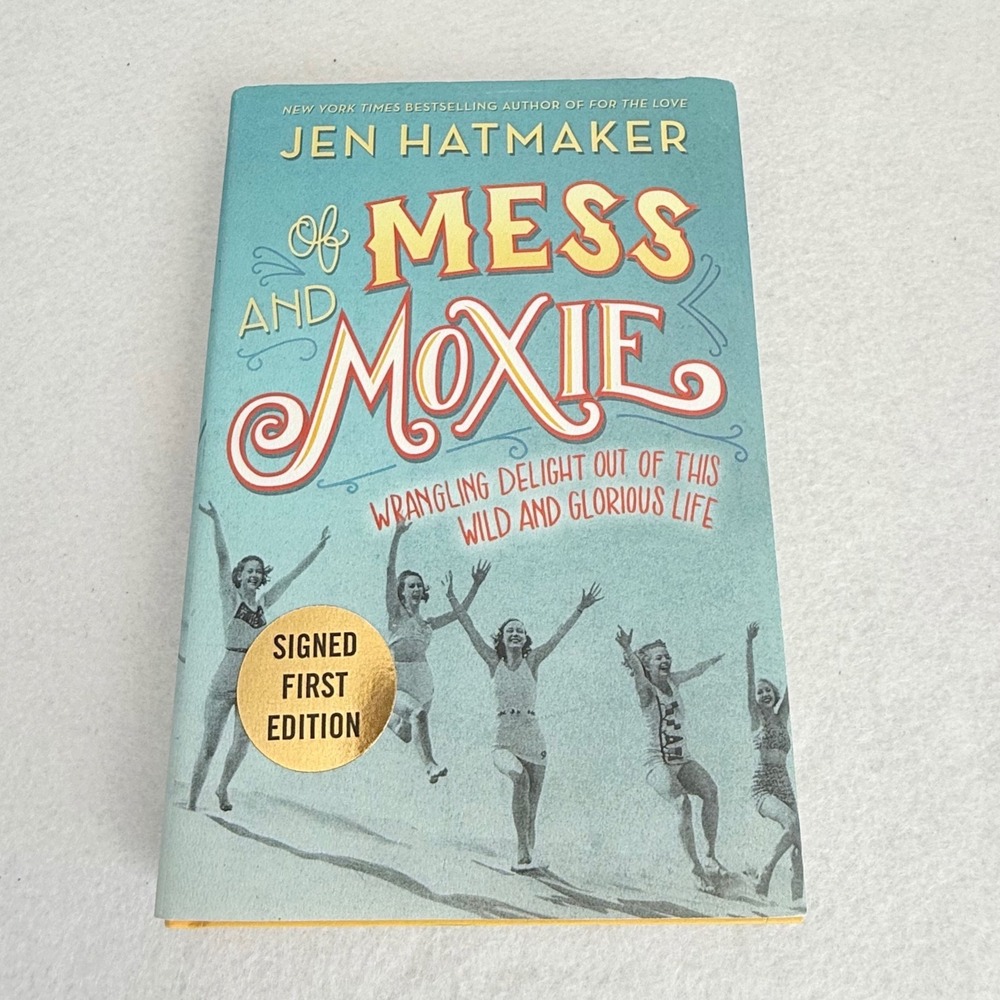 Jen Hatmaker Of Mess and Moxie Book OS Blue Signed First Edition Hardcover